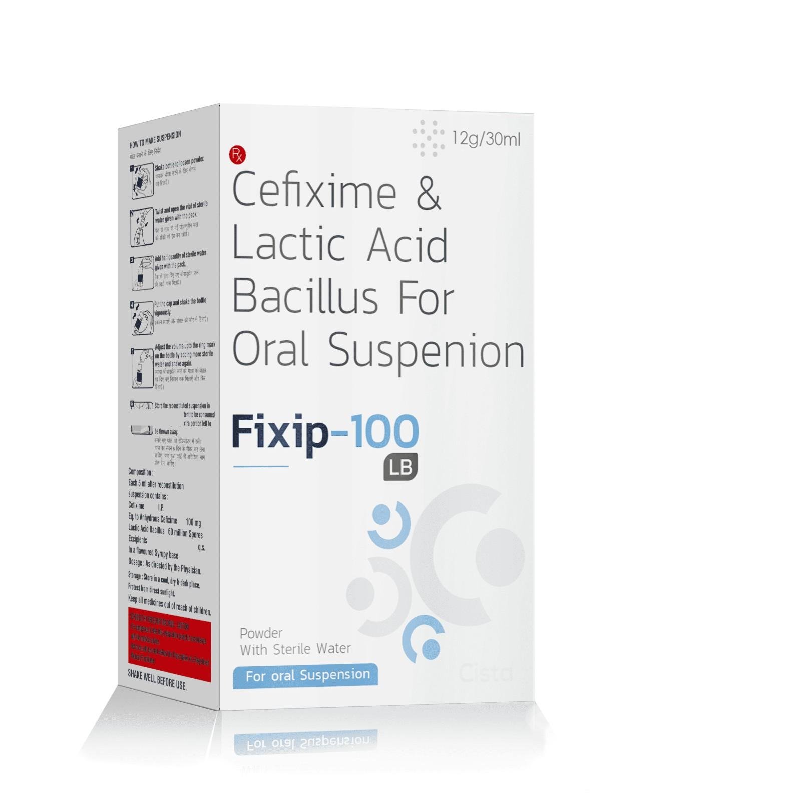 Cefixime & Lactic Acid Bacillus Oral Suspension – Fixip 100 LB, Compositions of Cefixime & Lactic Acid Bacillus Oral Suspension – Fixip 100 LB are Cefixime 100mg/5ml + Lactic Acid  Bacillus With water, Cefixime & Lactic Acid Bacillus Oral Suspension – Fixip 100 LB offered by CistaMedicorp