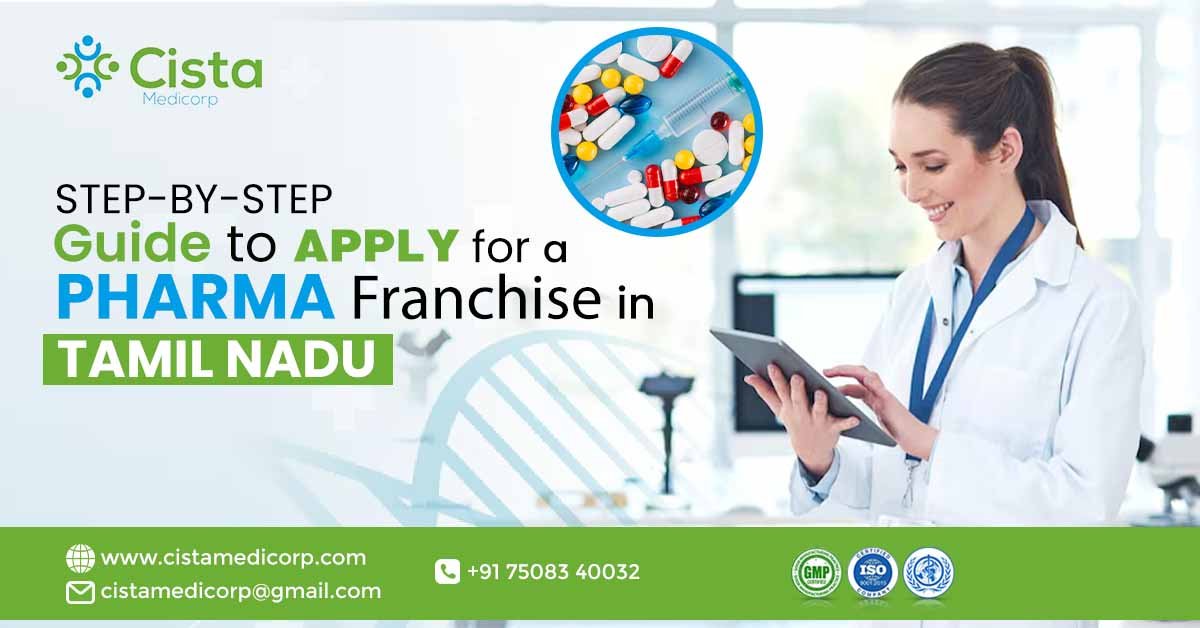 Step-by-Step Guide to Apply for a Pharma Franchise in Tamil Nadu